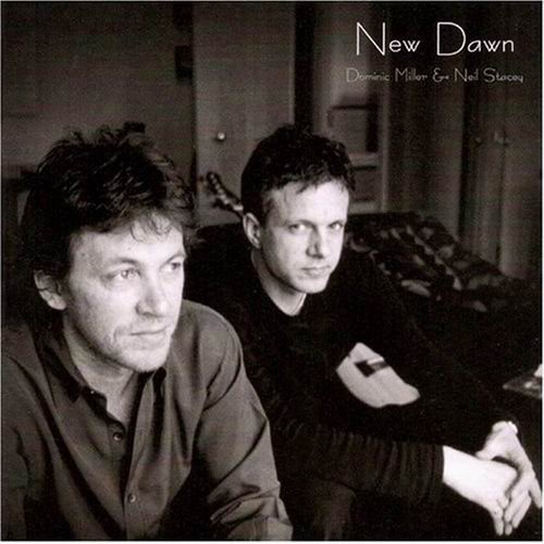 Dominic Miller & Neil Stacey - New Dawn (2002)