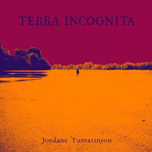 Jordane Tumarinson - Terra Incognita (2019)