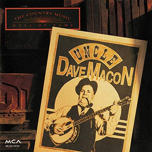 Uncle Dave Macon - The Country Music Hall Of Fame Series (1992/2019)