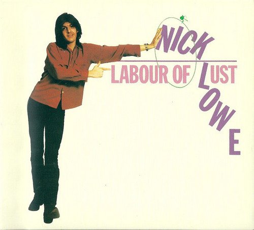 Nick Lowe - Labour Of Lust (1979) [Remastered 2011]