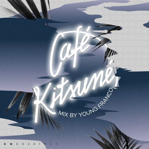 VA - Café Kitsuné Mixed by Young Franco (DJ Mix) (2019)