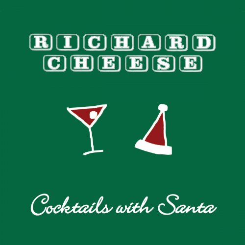Richard Cheese - Cocktails With Santa (2013)