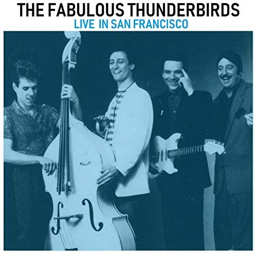 The Fabulous Thunderbirds - Live in San Francisco (Live) (2019)