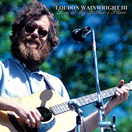 Loudon Wainwright III - Live at My Father's Place (Live) (2019)