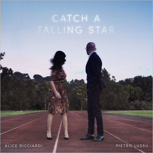 Alice Ricciardi & Pietro Lussu - Catch A Falling Star (2019)