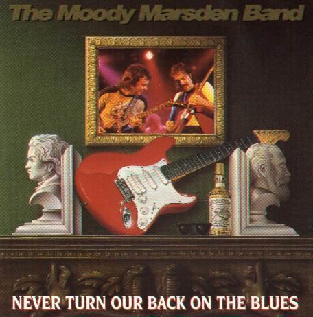 The Moody Marsden Band (ex-Whitesnake) - Never Turn Our Back On The Blues (1992)