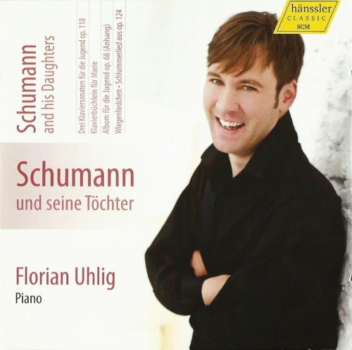 Florian Uhlig - Schumann: Piano Works, Vol. 5 - Schumann und seine Töchter (2013)