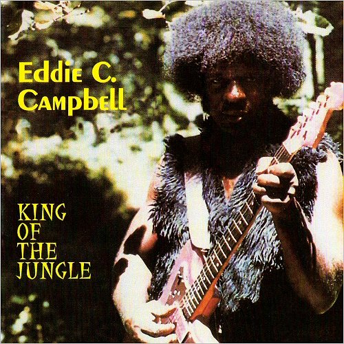 Eddie C. Campbell - King Of The Jungle (1977) [CD Rip]