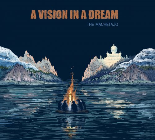 The Machetazo - A Vision In A Dream (2019)