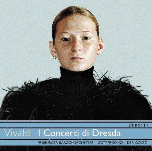 Freiburger Barockorchester, Gottfried Von Der Goltz - Vivaldi: I Concerti di Dresda (2002)