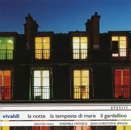 Sebastien Marq, Ensemble Matheus, Jean-Christophe Spinosi - Vivaldi: La Notte, La Tempesta di Mare, Il Gardellino (2002)