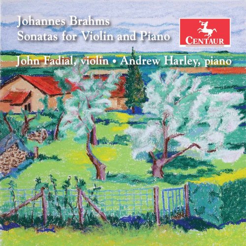 John Fadial & Andrew Harley - Brahms: Violin Sonatas (2019) [Hi-Res]