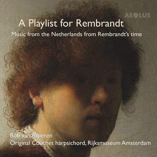 Bob Van Asperen - A Playlist for Rembrandt (2019) [Hi-Res]