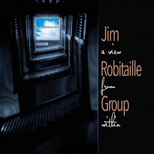 Jim Robitaille Group - A View from Within (2019) [Hi-Res]