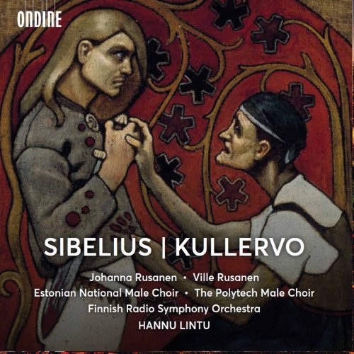 The Finnish Radio Symphony Orchestra & Hannu Lintu - Sibelius: Kullervo, Op. 7 (2019) [Hi-Res]