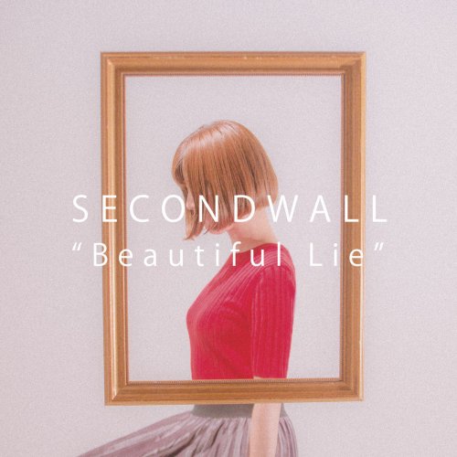 SECONDWALL - Beautiful Lie (2018)