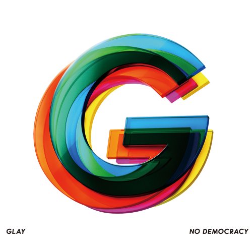 GLAY - No Democracy (2019)