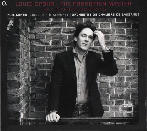 Paul Meyer - Louis Spohr - The Forgotten Master: The 4 Clarinet Concertos (2012) CD-Rip
