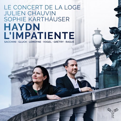 Le Concert de la Loge, Julien Chauvin and Sophie Karthäuser - Haydn: L'Impatiente (2019) [Hi-Res]