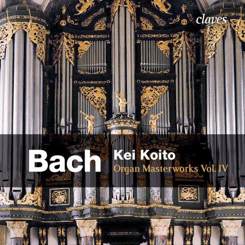 Kei Koito - Bach: Organ Masterworks, Vol. IV (2019) [Hi-Res]
