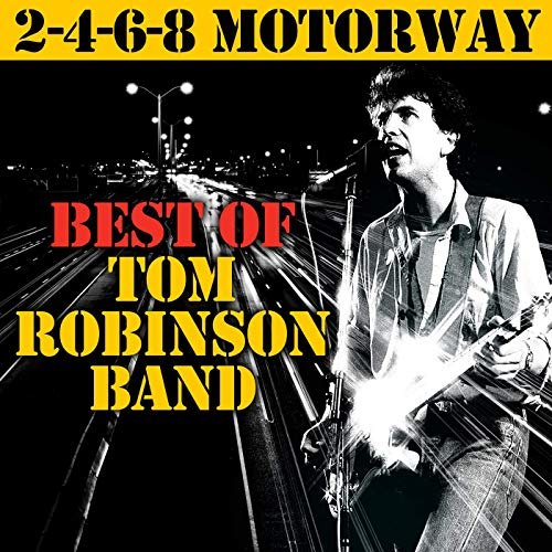 The Tom Robinson Band - 2-4-6-8 Motorway: Best Of (2019)