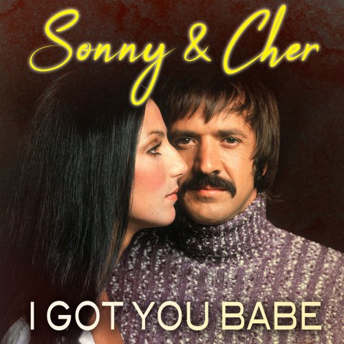 Sonny & Cher - I Got You Babe (2019)
