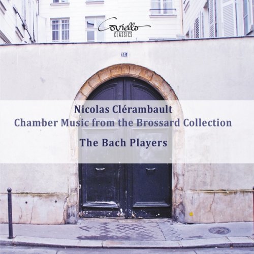 The Bach Players - Clérambault: Chamber Music from the Brossard Collection (2019) [Hi-Res]