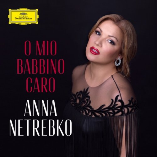 Anna Netrebko - Puccini: Gianni Schicchi, "O mio babbino caro" (2018/2019) [Hi-Res]