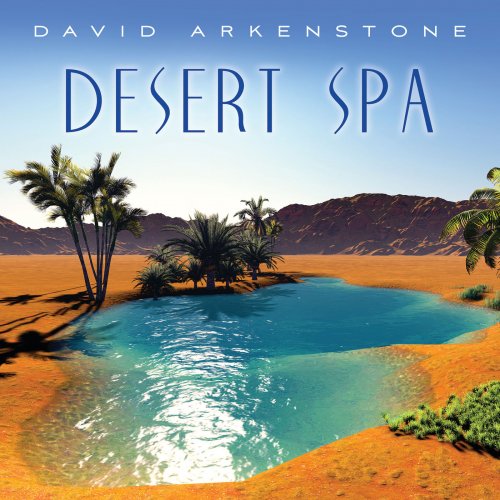 David Arkenstone - Desert Spa (2019) flac