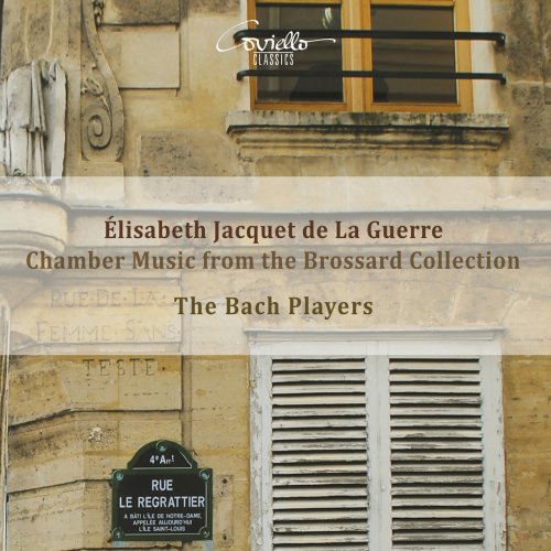 The Bach Players - Élisabeth Jacquet de la Guerre- Chamber Music from the Brossard Collection (2019) [Hi-Res]