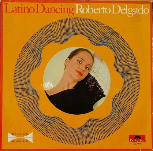 Roberto Delgado ‎- Latino Dancing (1969)