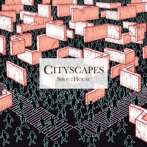 ShoutHouse - Cityscapes (2019) [Hi-Res]