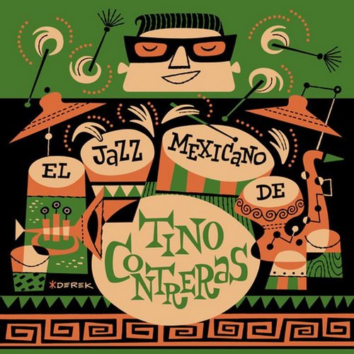 Tino Contreras - El Jazz Mexicano De Tino Contreras (2011)