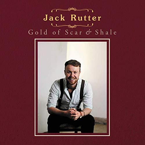 Jack Rutter - Gold of Scar & Shale (2019) Hi Res