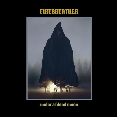 Firebreather - Under A Blood Moon (2019) flac