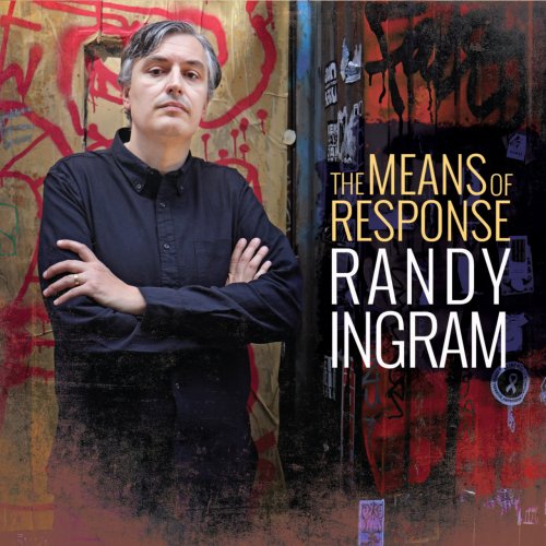 Randy Ingram - The Means of Response (2019) [Hi-Res]