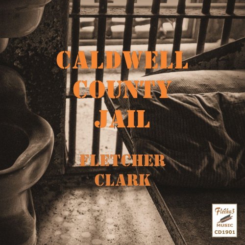 Fletcher Clark - Caldwell County Jail (2019)