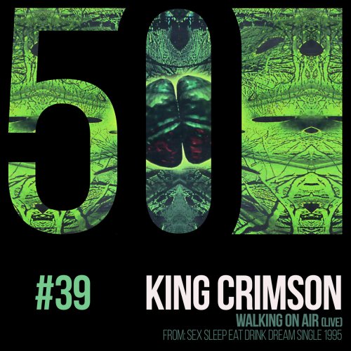 King Crimson - Walking On Air (KC50, Vol. 39) (2019) [Hi-Res]