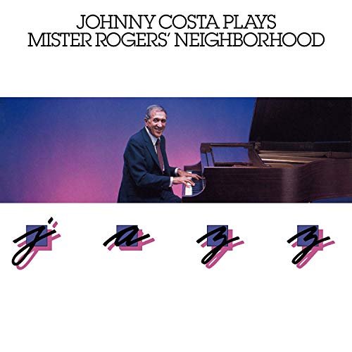 Johnny Costa - Plays Mister Rogers' Neighborhood Jazz (2019)