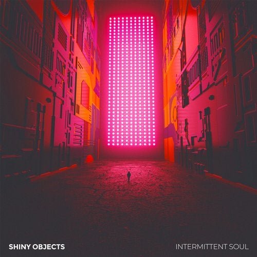 Shiny Objects - Intermittent Soul (2019)