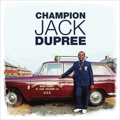 Champion Jack Dupree - Blues Pianist Of New Orleans, Vol. 1 (2019)