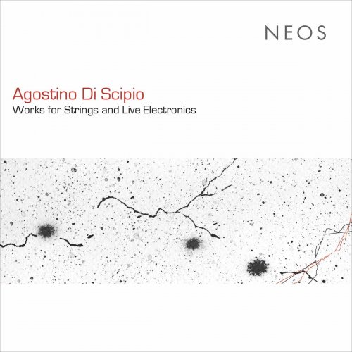 Various Artists - Agostino di Scipio: Works for Strings & Live Electronics (2019)