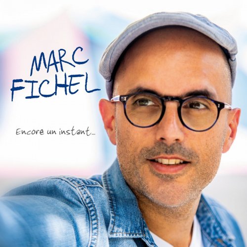 Marc Fichel - Encore un instant (2019)