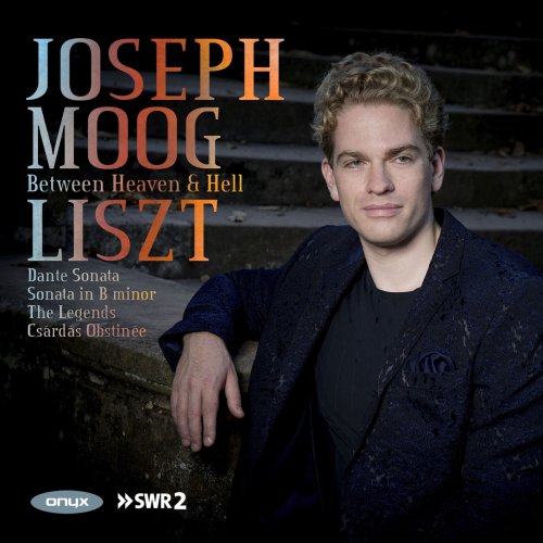 Joseph Moog - Between Heaven & Hell - Liszt (2019)