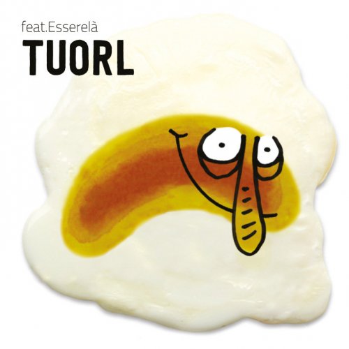 feat. Esserelà - Tuorl (2015)