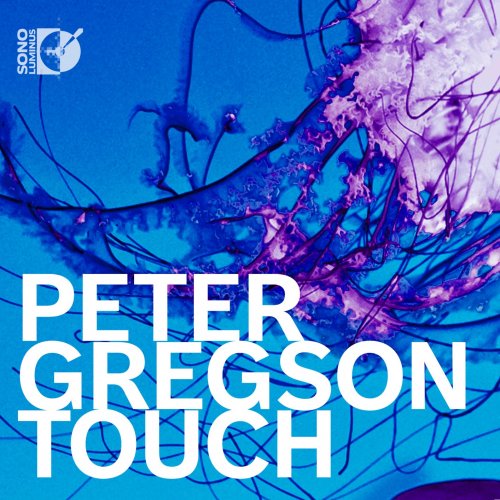 Peter Gregson - Peter Gregson: Touch (2015) [Hi-Res]