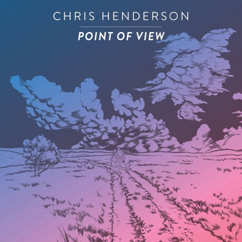 Chris Henderson - Point of View (2019)