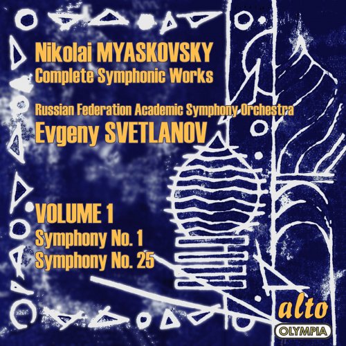 Evgeny Svetlanov - Myaskovsky: Complete Symphonies, Volume 1 – Symphonies Nos. 1 and 25 - Svetlanov (2019)