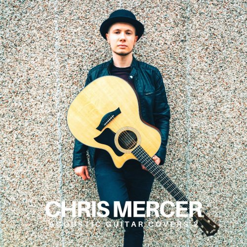Chris Mercer - Acoustic Guitar Covers 2 (2019)