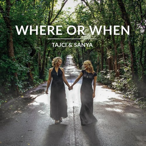 Tajci & Sanya - Where or When (2019)